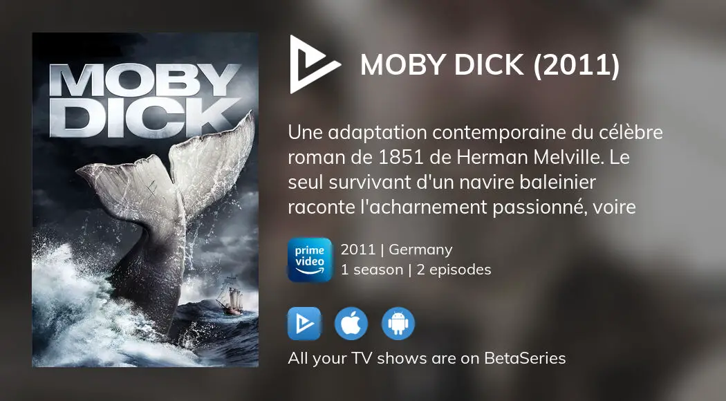 Watch Moby Dick (2011) Streaming | BetaSeries.com