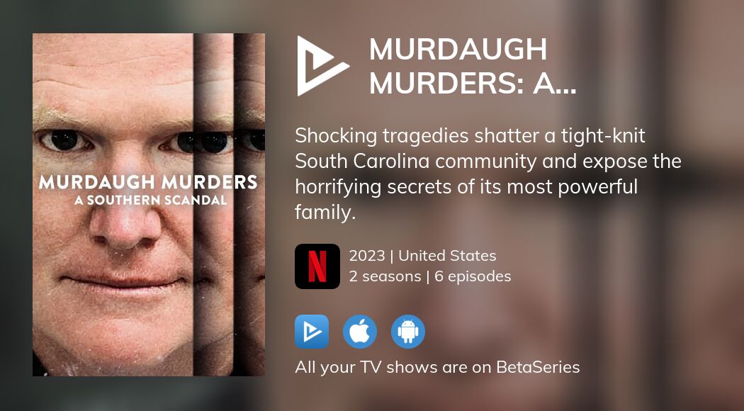 Watch Murdaugh Murders A Southern Scandal Streaming