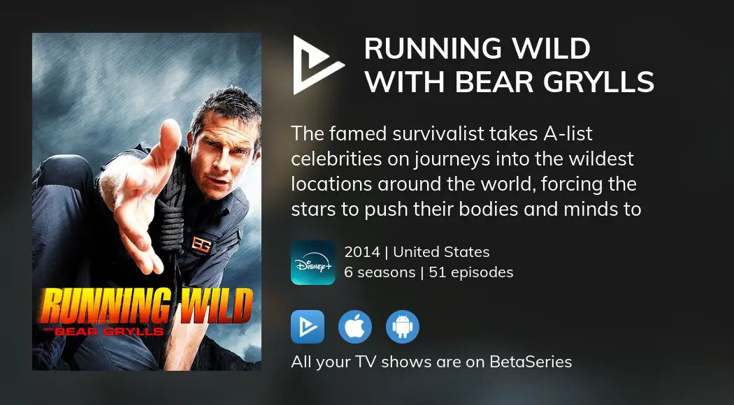 Watch Running Wild with Bear Grylls TV Show - Streaming Online