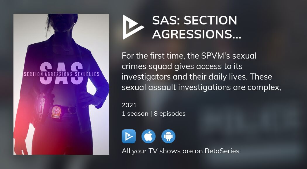 Watch Sas Section Agressions Sexuelles Streaming