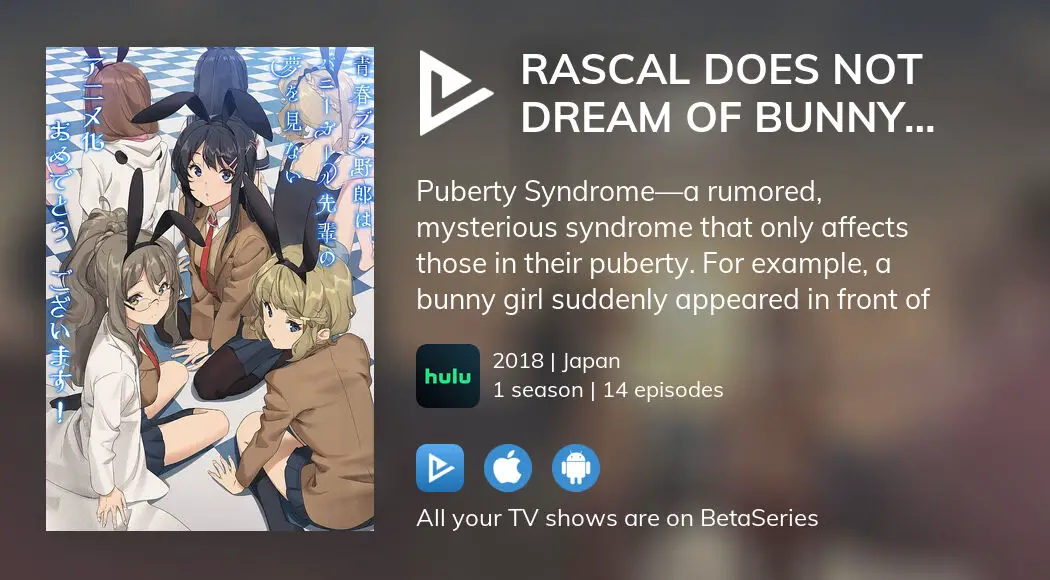 Seishun Buta Yarou wa Bunny Girl Senpai no Yume wo Minai TV Show Air Dates  & Track Episodes - Next Episode