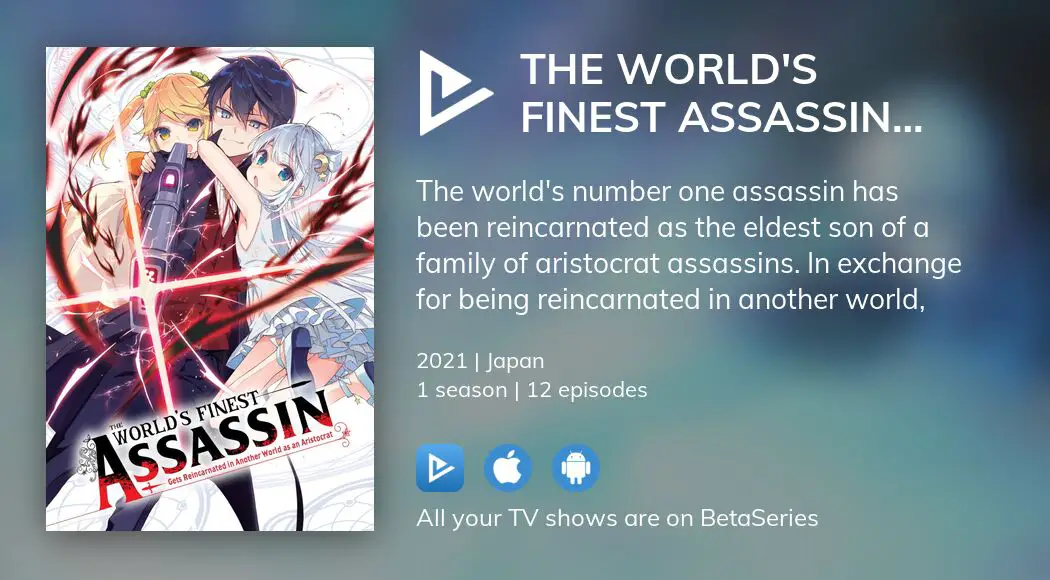 Where to watch The World's Finest Assassin Gets Reincarnated in Another  World as an Aristocrat TV series streaming online?