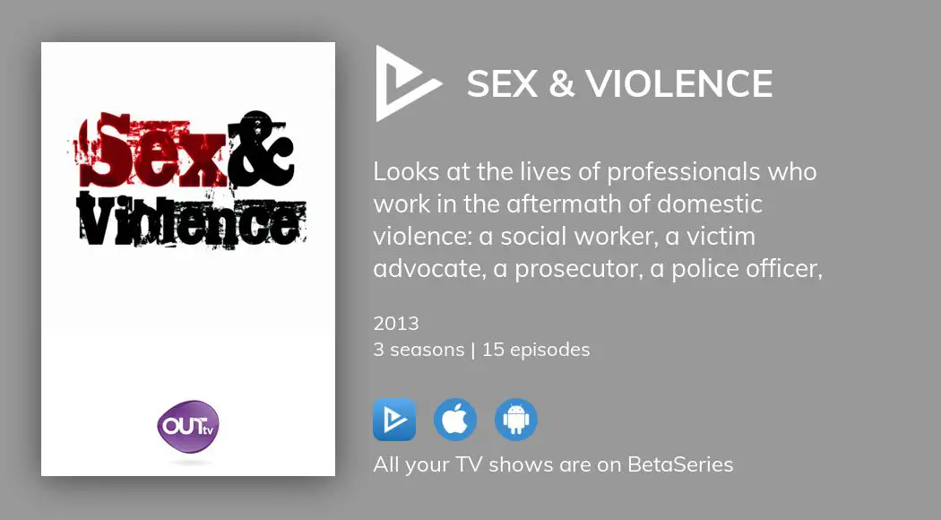 Where To Watch Sex And Violence Tv Series Streaming Online 