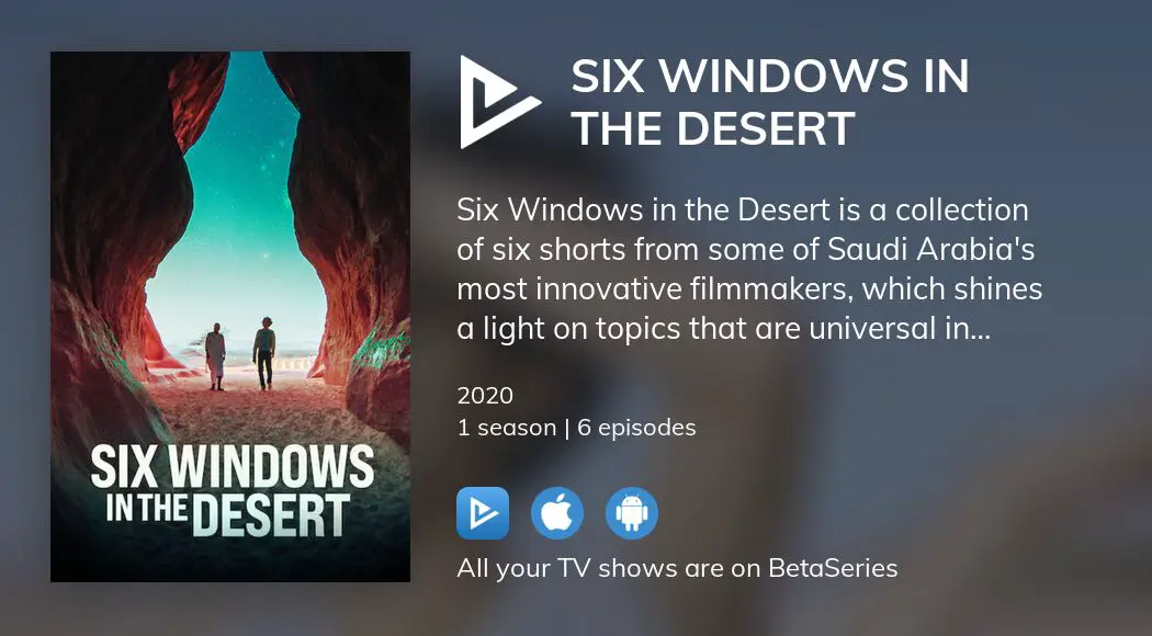 Video: Watch Six Windows In The Desert In Full Legal Stream ...