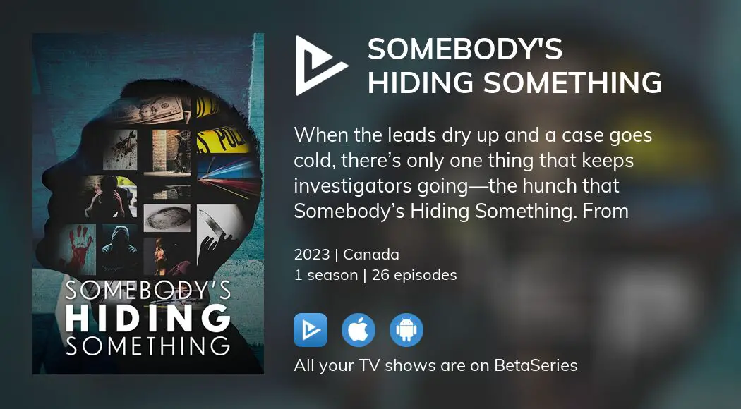 Where To Watch Somebodys Hiding Something Tv Series Streaming Online 