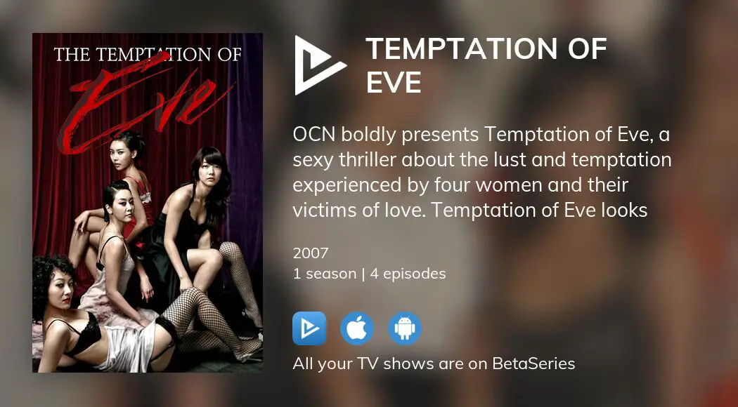 Where To Watch Temptation Of Eve TV Series Streaming Online BetaSeries Com