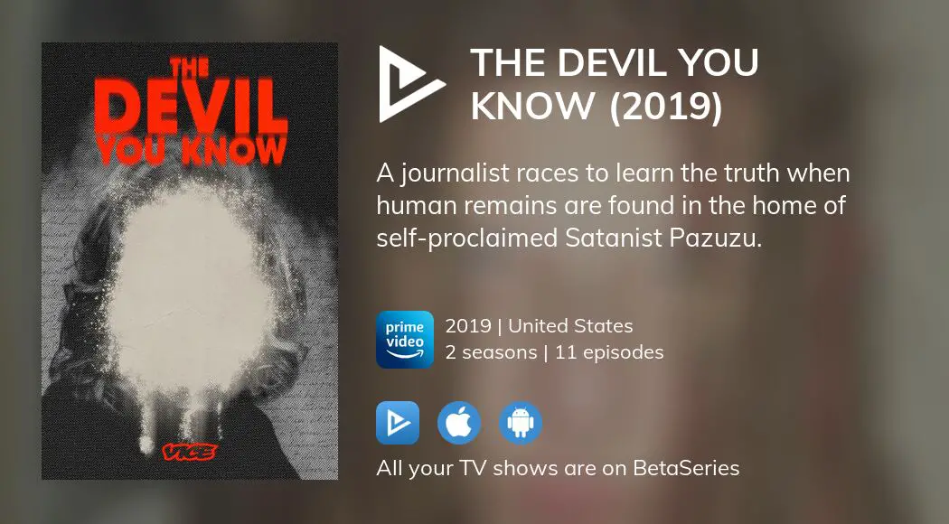 Where to watch The Devil You Know (2019) TV series streaming online?