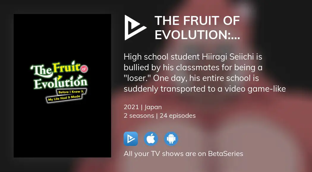 The Fruit of Evolution: Before I Knew It, My Life Had It Made (TV