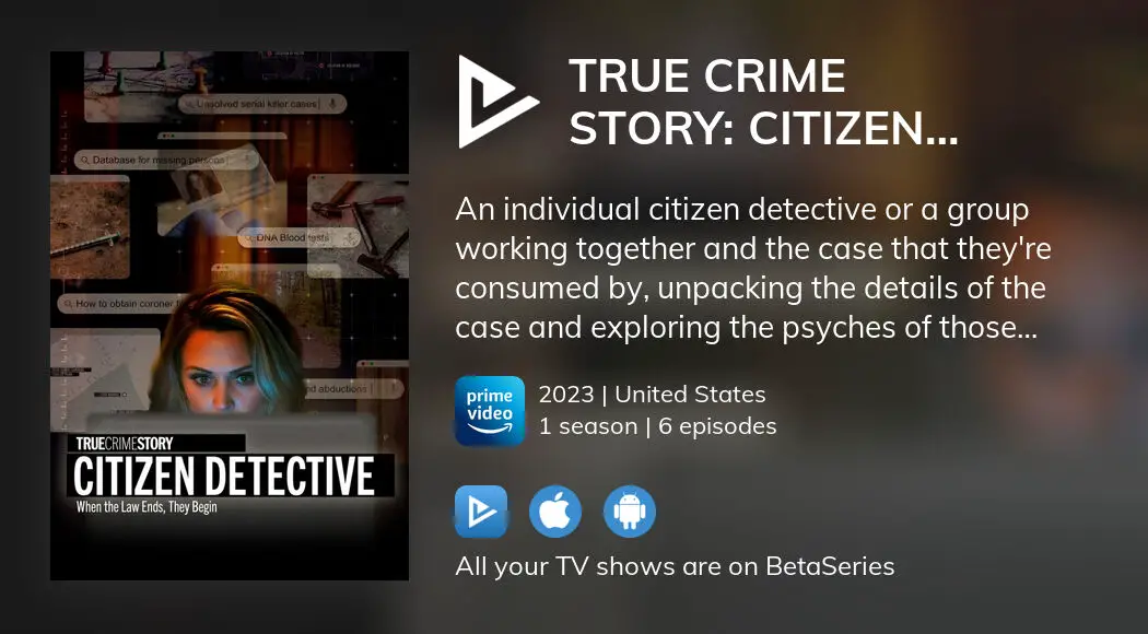 Where To Watch True Crime Story: Citizen Detective TV Series Streaming ...