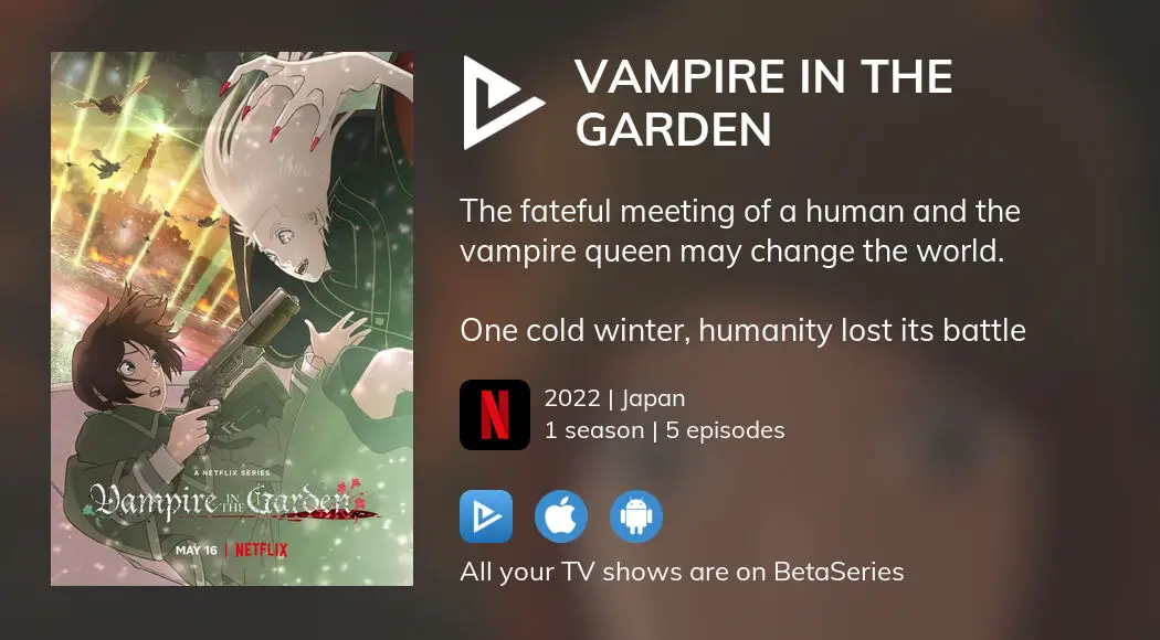 Vampire in the Garden - A Netflix Series