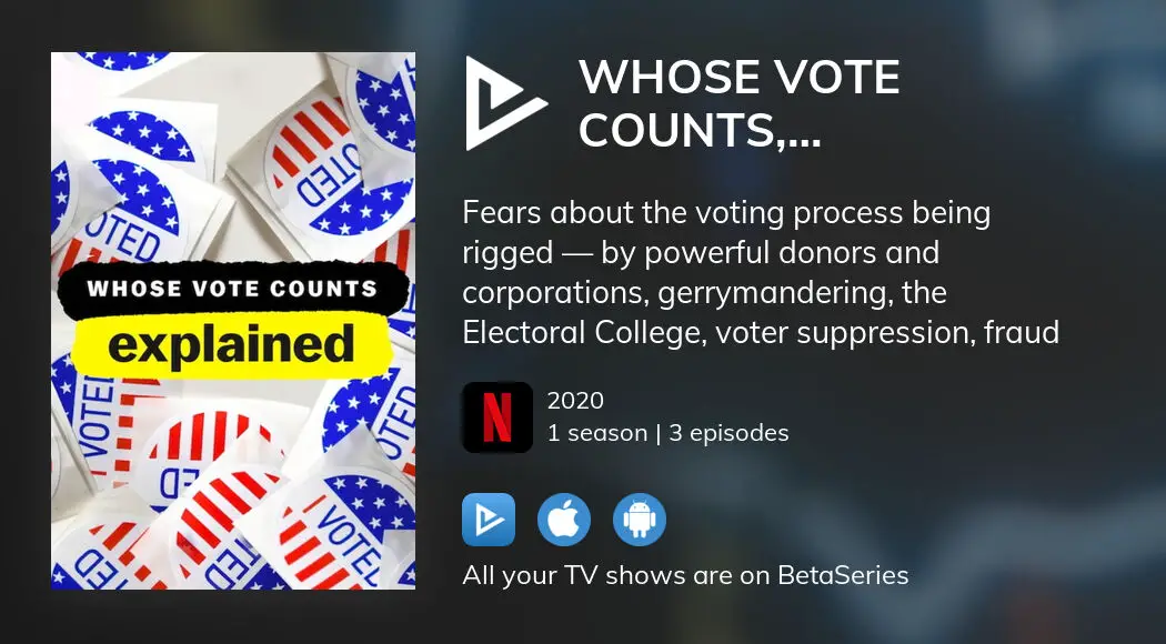 Watch Whose Vote Counts, Explained Streaming