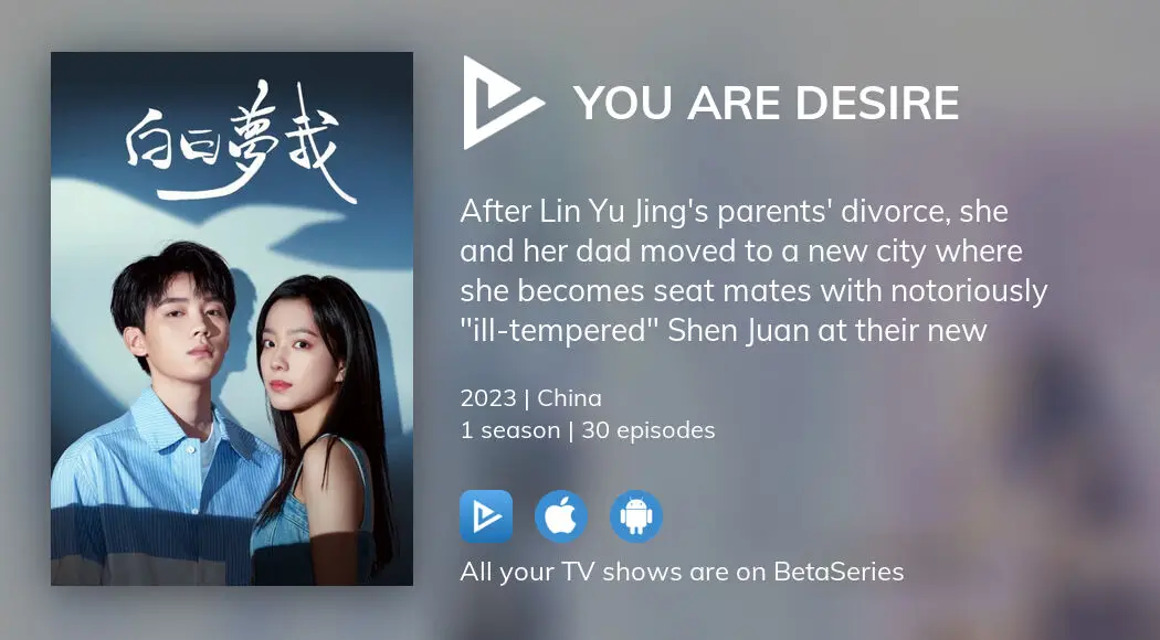 Where to watch You Are Desire TV series streaming online? | BetaSeries.com