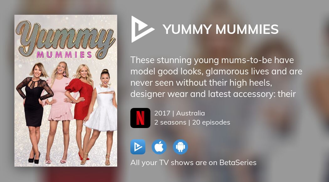 Where To Watch Yummy Mummies Tv Series Streaming Online