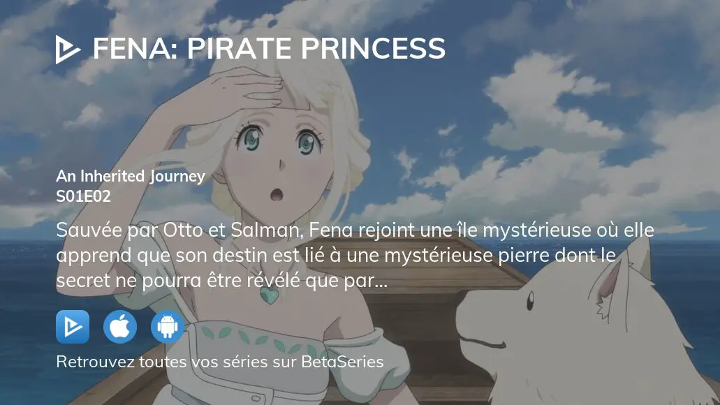 Regarder Fena: Pirate Princess saison 1 épisode 2 en streaming complet VOSTFR, VF, VO | BetaSeries.com