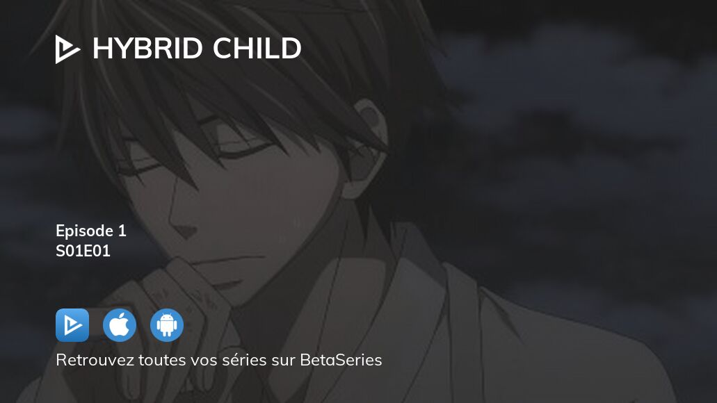 Hybrid child discount anime episode 1