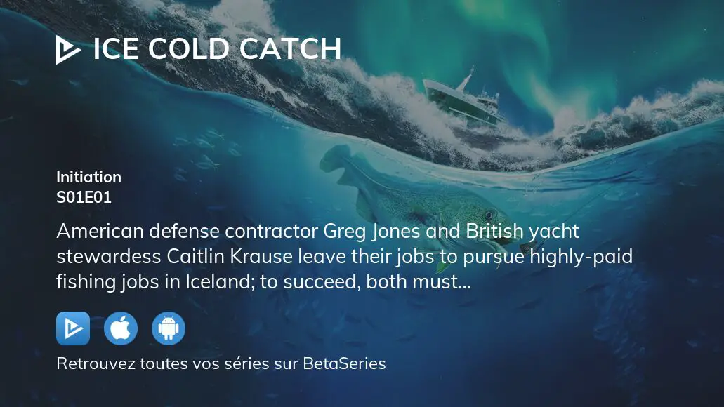 Où Regarder Ice Cold Catch Saison 1 épisode 1 En Streaming Complet 