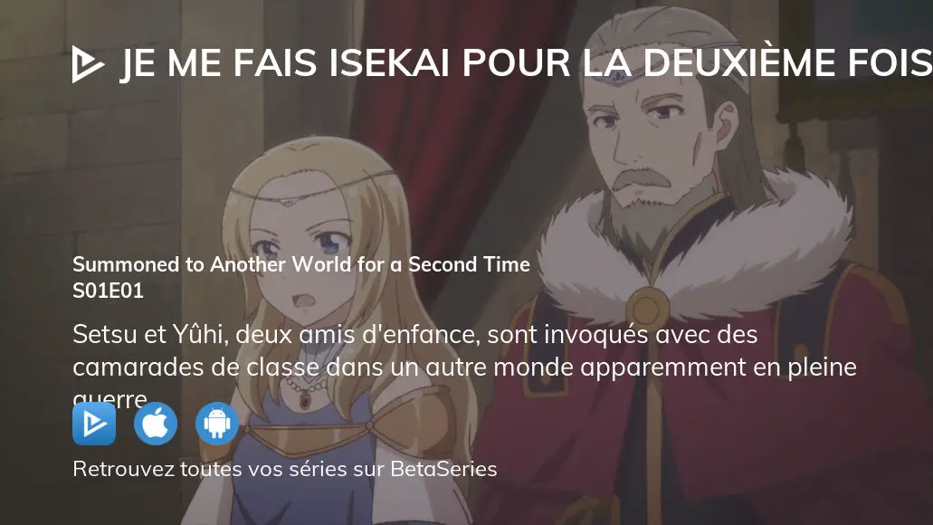 Je me fais isekai pour la deuxième fois Ça commence à faire