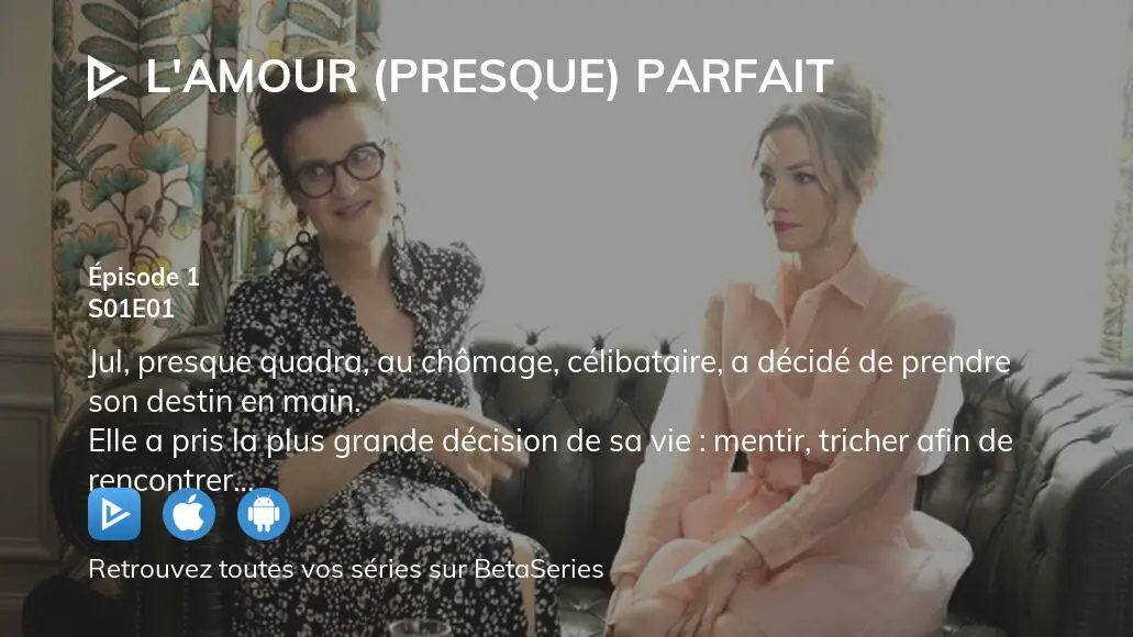 Regarder L Amour Presque Parfait Saison 1 Episode 1 En Streaming Complet Vostfr Vf Vo Betaseries Com