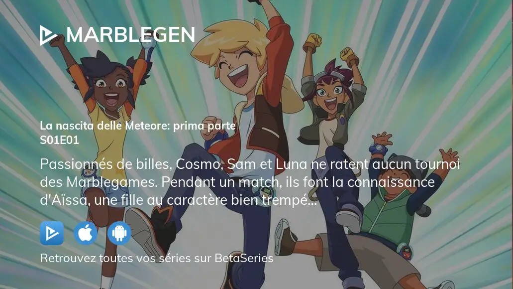 Où regarder la série Marblegen en streaming