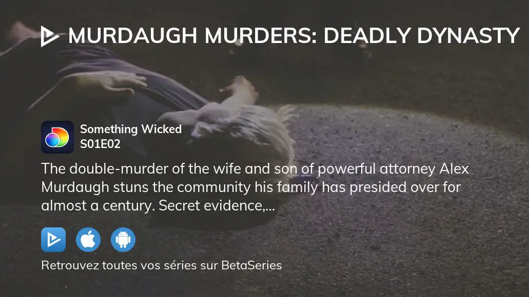 Regarder Murdaugh Murders: Deadly Dynasty Saison 1 épisode 2 Streaming ...