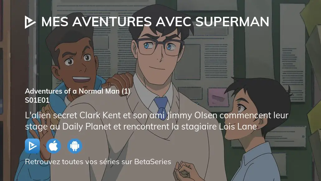 Vidéo : Regarder Mes Aventures Avec Superman Saison 1 épisode 1 En ...