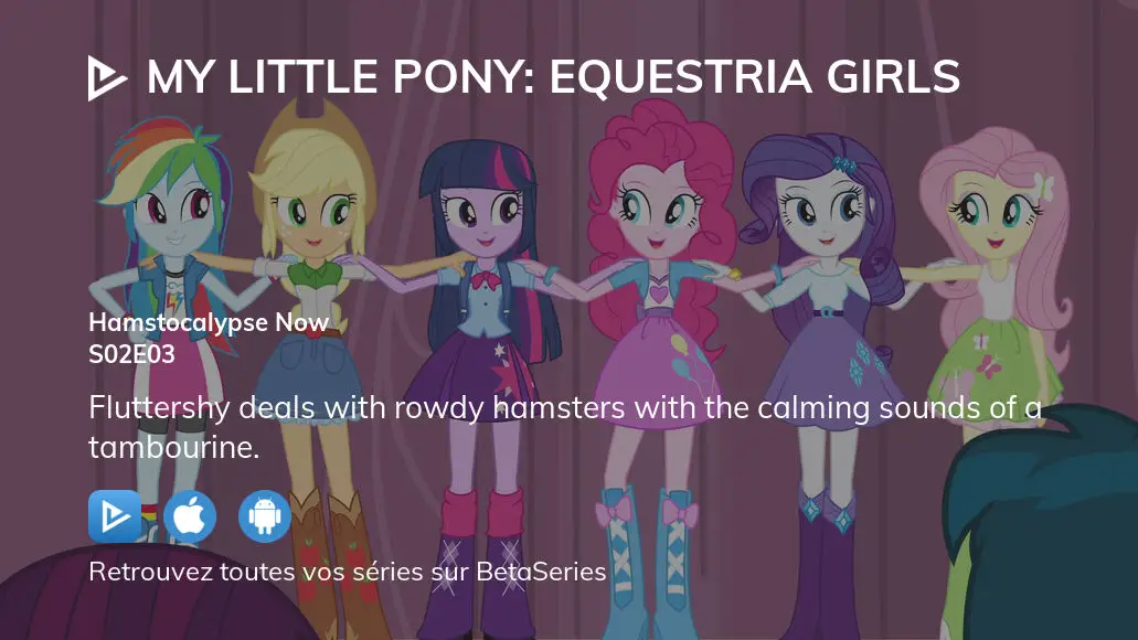 My Little Pony Streaming Saison 2 Regarder My Little Pony: Equestria Girls saison 2 épisode 3 en