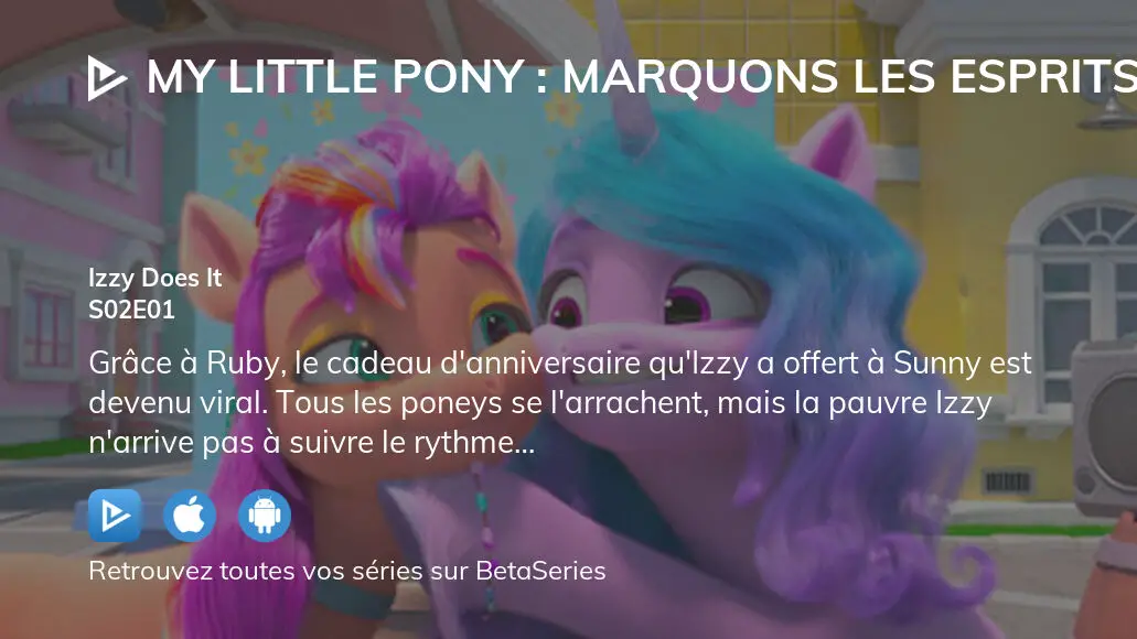 My Little Pony Streaming Saison 2 Où regarder My Little Pony : Marquons les esprits ! saison 2 épisode 1