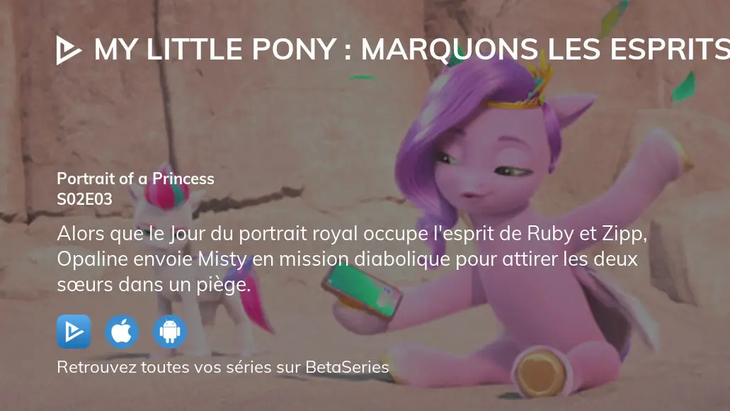 My Little Pony Streaming Saison 2 Regarder My Little Pony : Marquons les esprits ! saison 2 épisode 3 en