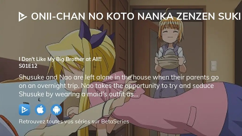 Oniichan no Koto Nanka Zenzen Suki Janain Dakara ne—!! Episode 1: Wicked  Usual Day of a Brother And Sister