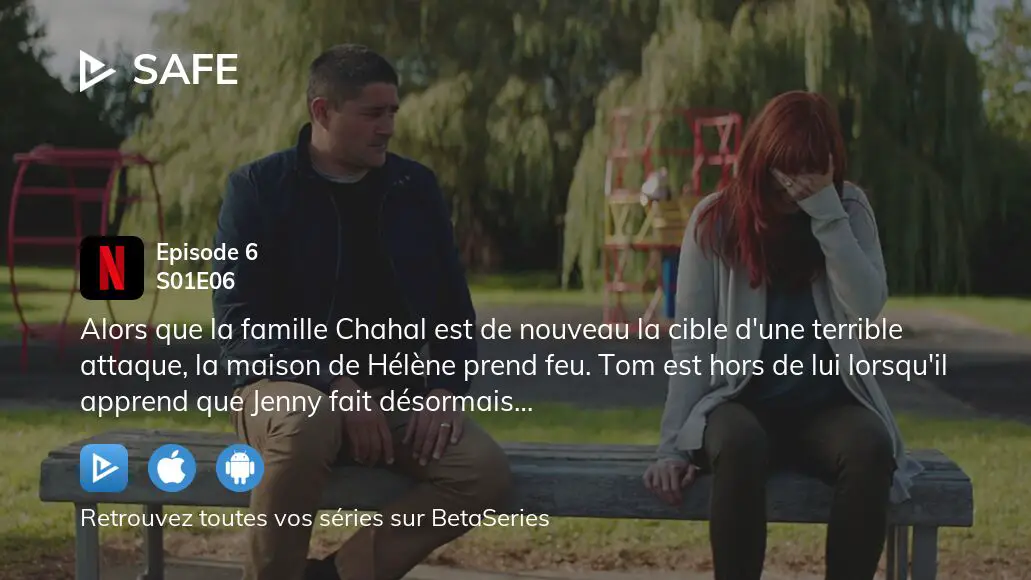 Où regarder Safe saison 1 épisode 6 en streaming complet ?