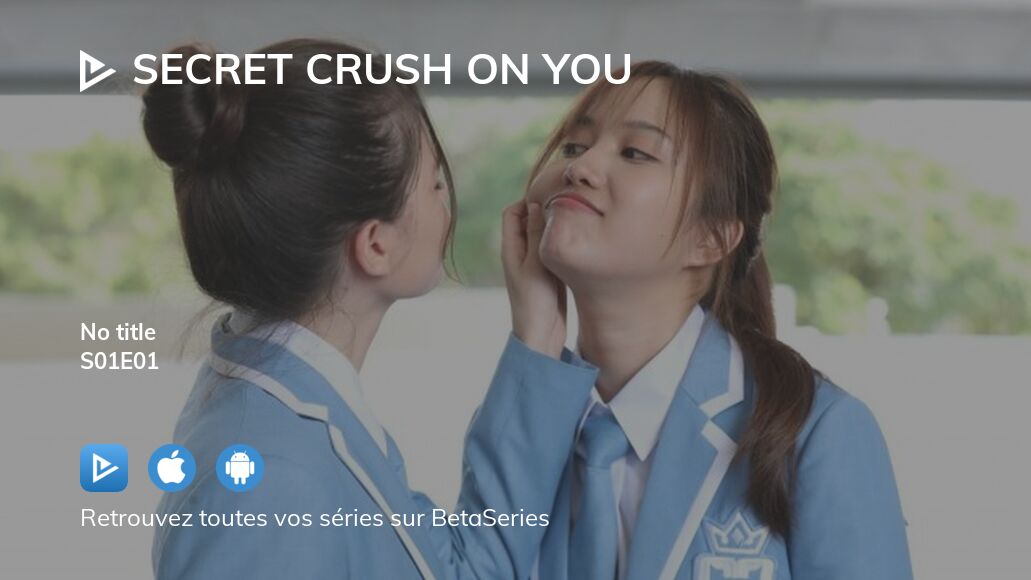 Regarder Secret Crush On You Saison 1 épisode 1 Streaming Complet