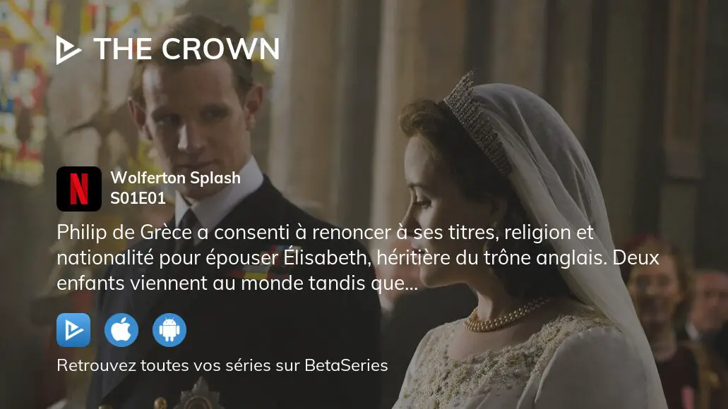 Regarder The Crown saison 1 épisode 1 en streaming complet VOSTFR, VF, VO | BetaSeries.com