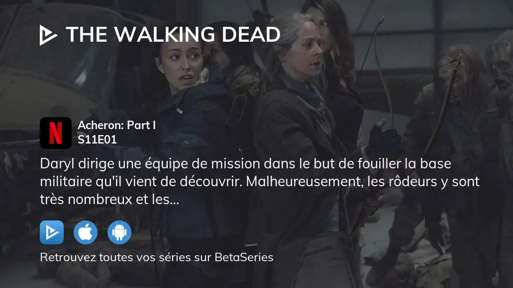 Regarder The Walking Dead saison 11 épisode 1 en streaming complet VOSTFR, VF, VO | BetaSeries.com