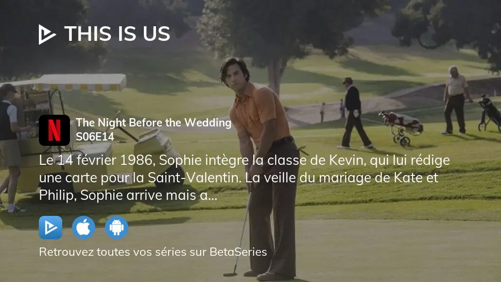 Regarder This Is Us saison 6 épisode 14 en streaming complet VOSTFR, VF, VO | BetaSeries.com