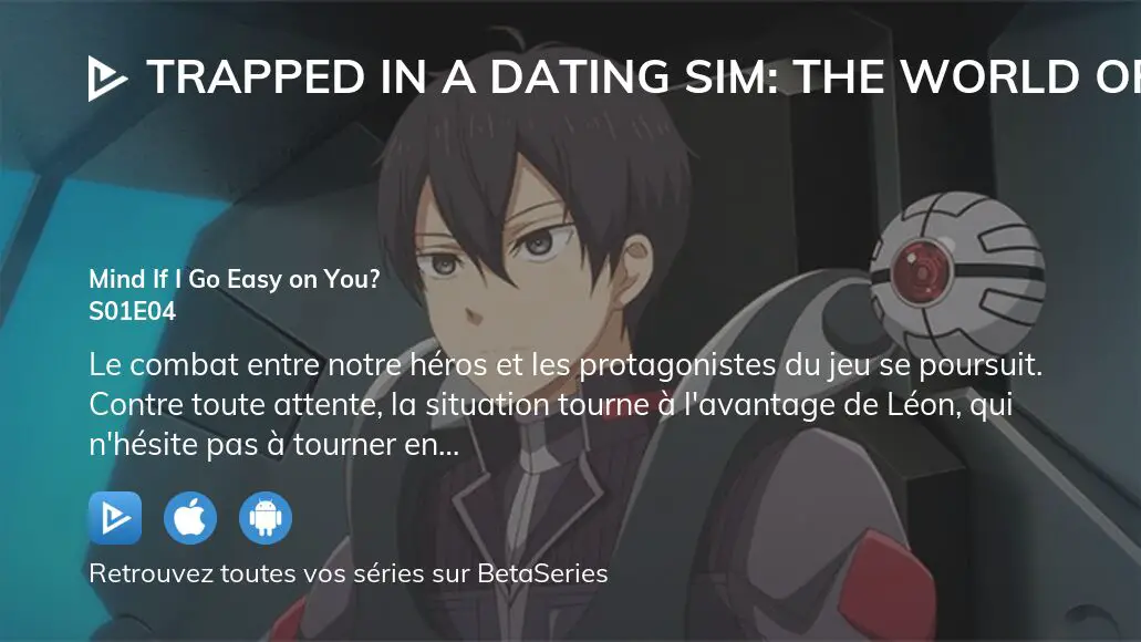 Trapped In A Dating Sim Episode 4 Regarder Trapped in a Dating Sim: The World of Otome Games is Tough for