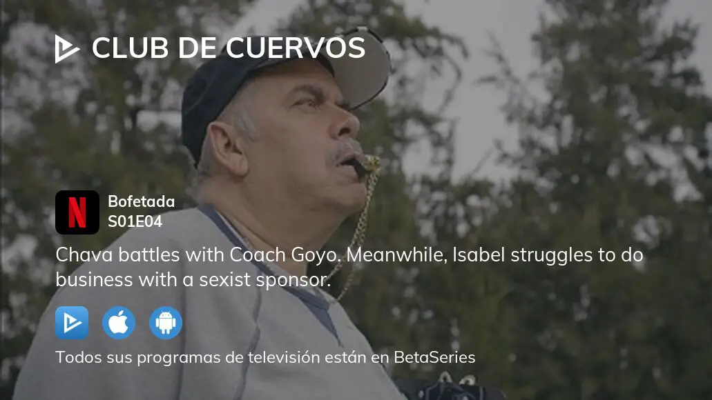 Ver Club de Cuervos temporada 1 episodio 4 en streaming 