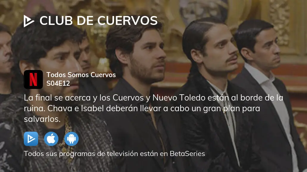 Ver Club de Cuervos temporada 4 episodio 12 en streaming 