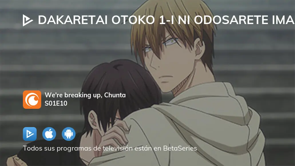 Assistir Dakaretai Otoko 1-i ni Odosarete Imasu. - Episódio 10