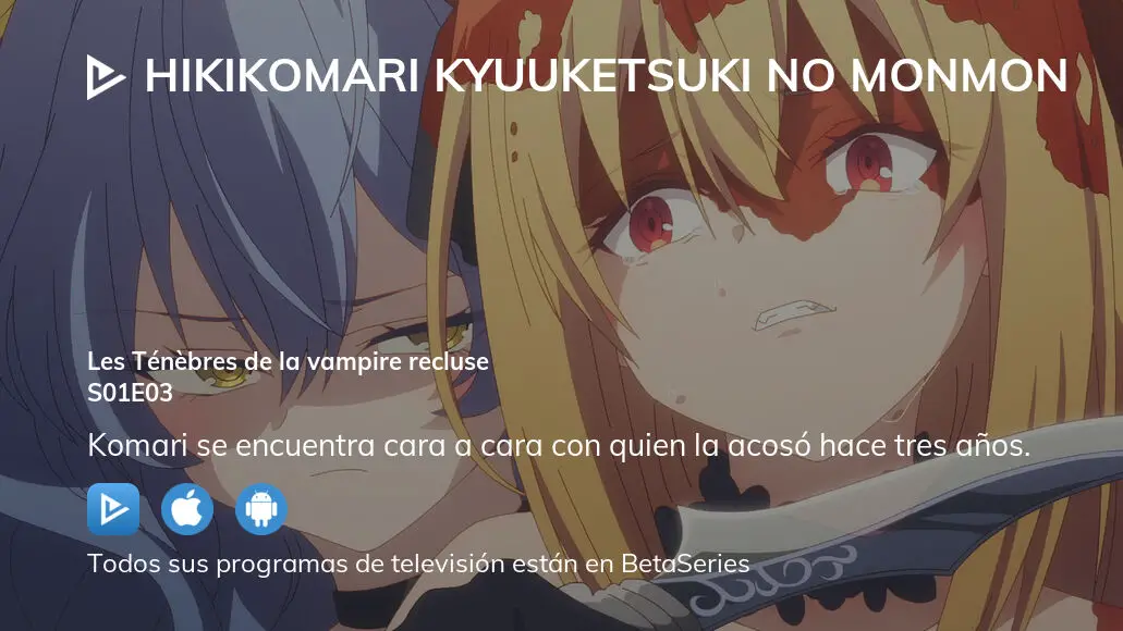 Ver Hikikomari Kyuuketsuki No Monmon Temporada Episodio En Streaming BetaSeries Com