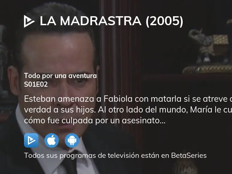 ¿dónde Ver La Madrastra 2005 Temporada 1 Episodio 2 Full Streaming 