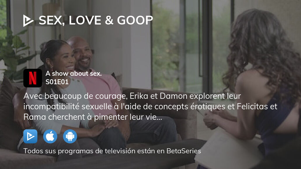 Ver Sex Love And Goop Temporada 1 Episodio 1 Streaming