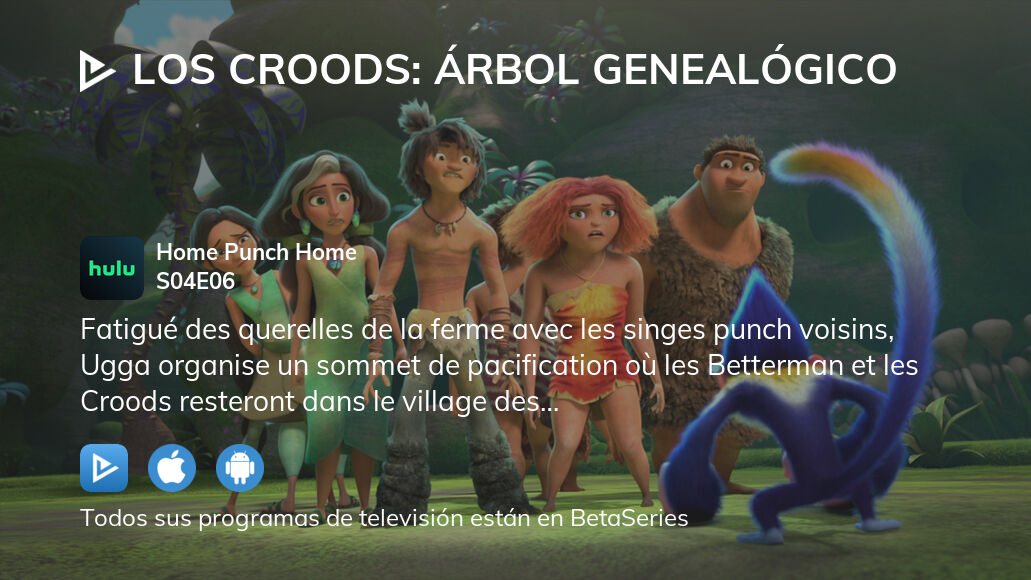 ¿dónde Ver Los Croods Árbol Genealógico Temporada 4 Episodio 6 Full