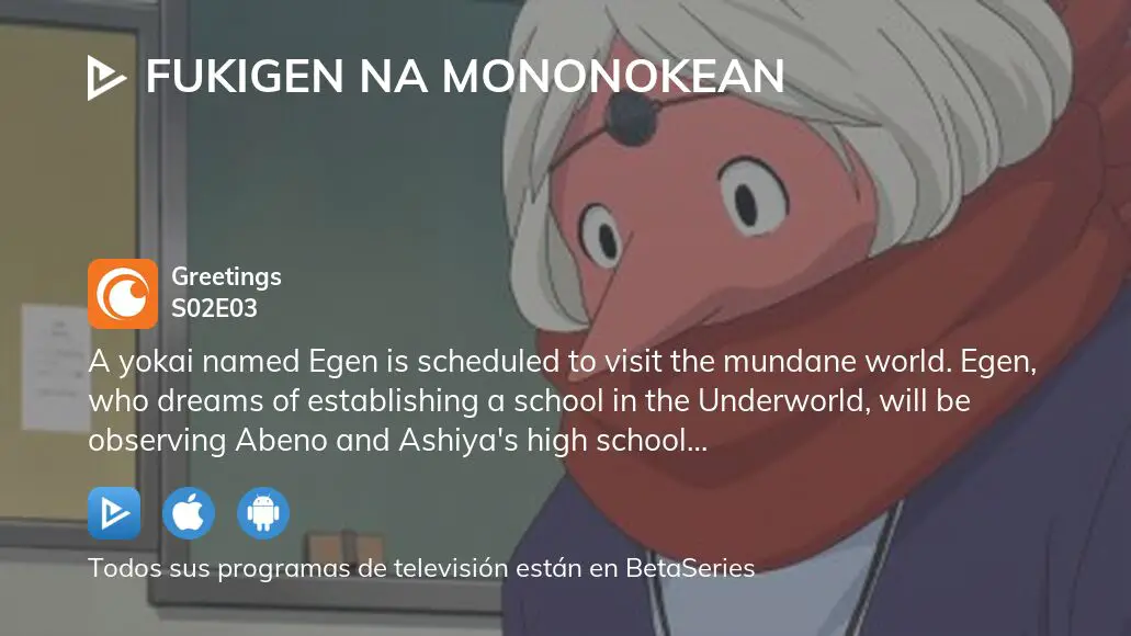 fukigen na mononokean todos os episódios