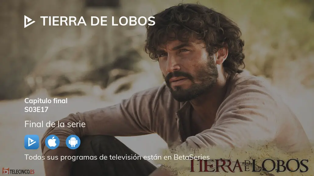 Ver Tierra de lobos temporada 3 episodio 17 en streaming 