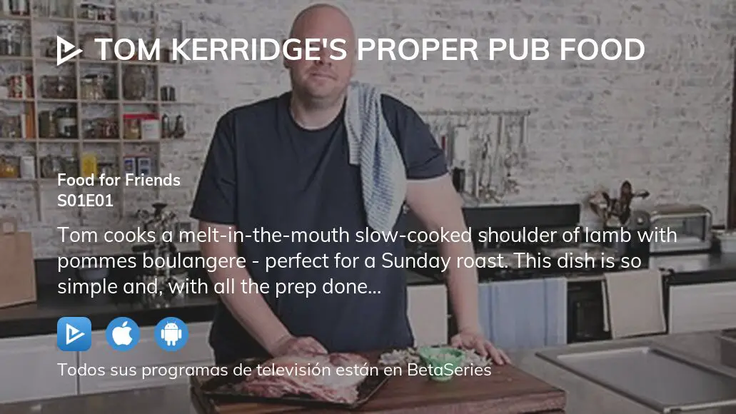 ¿Dónde Ver Tom Kerridge's Proper Pub Food Temporada 1 Episodio 1 Full ...