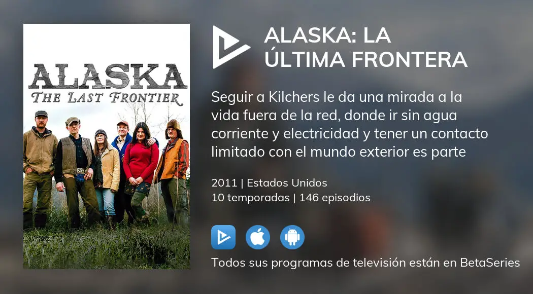 ¿dónde Ver Alaska La última Frontera Tv Series Streaming Onlineemk 4844