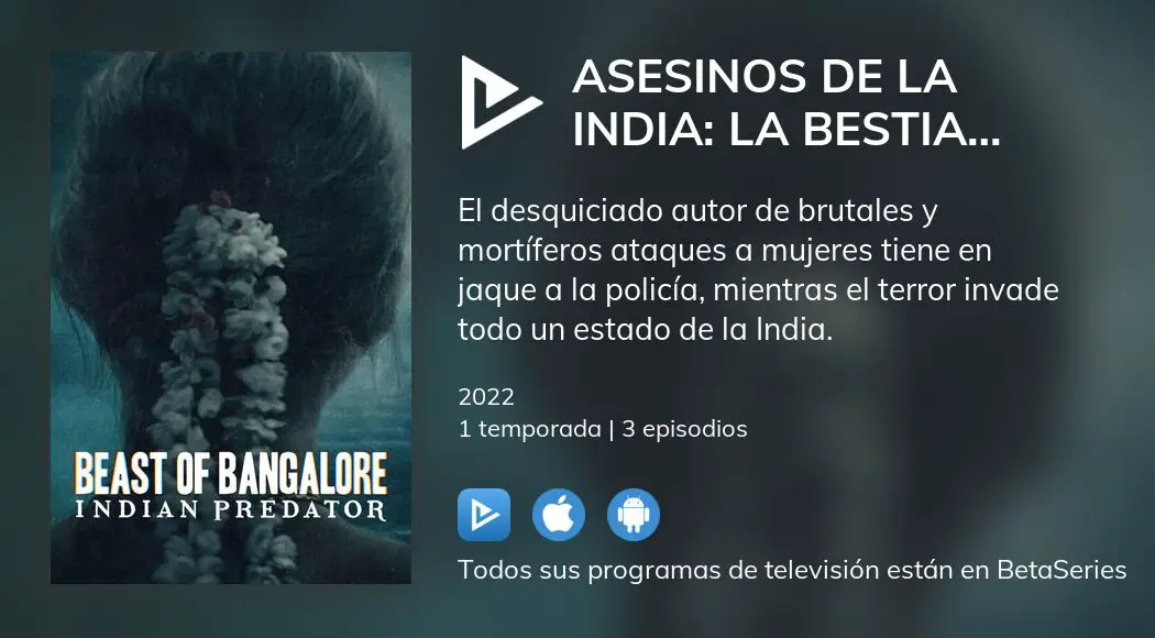 ¿Dónde Ver Asesinos De La India: La Bestia De Bangalore TV Series ...