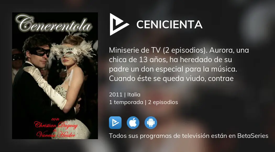 Ver los episodios de Cenicienta en streaming VOSE, VE, VO 