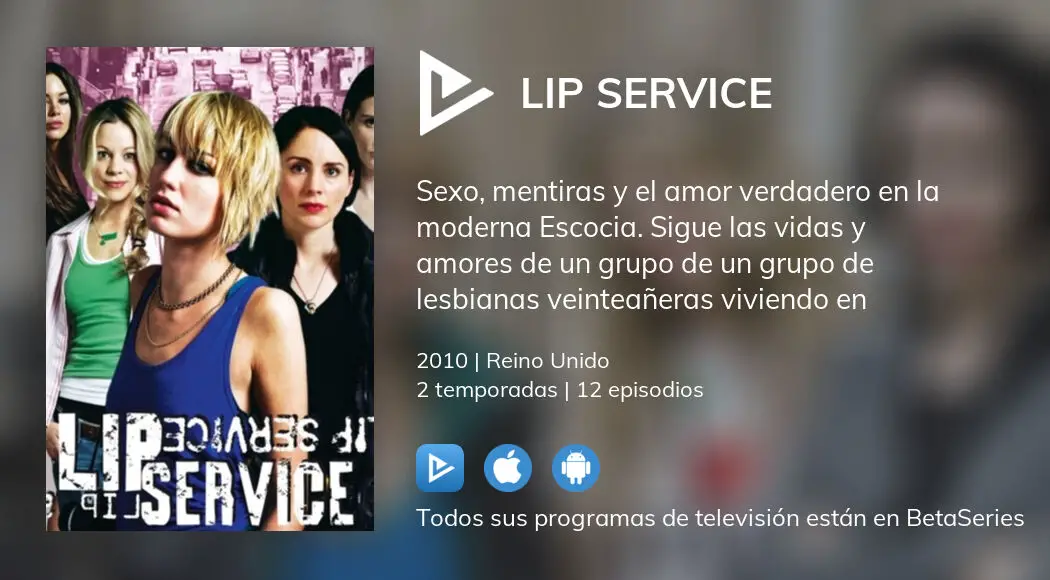 Dónde ver Lip Service TV series streaming online?