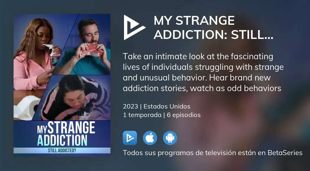 Dónde ver My Strange Addiction Still Addicted TV series streaming online BetaSeries com